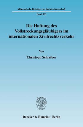 Schreiber |  Die Haftung des Vollstreckungsgläubigers im internationalen Zivilrechtsverkehr. | eBook | Sack Fachmedien