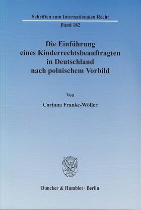Franke-Wöller |  Die Einführung eines Kinderrechtsbeauftragten in Deutschland nach polnischem Vorbild | eBook | Sack Fachmedien