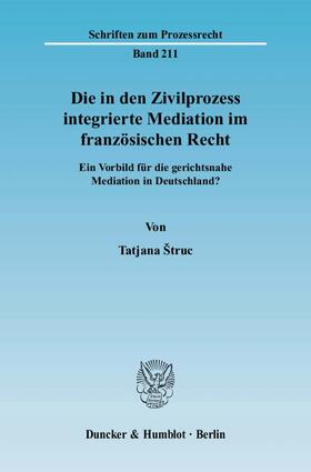 Struc / ?truc |  Die in den Zivilprozess integrierte Mediation im französischen Recht | eBook | Sack Fachmedien