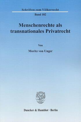 Unger |  Menschenrechte als transnationales Privatrecht. | eBook | Sack Fachmedien