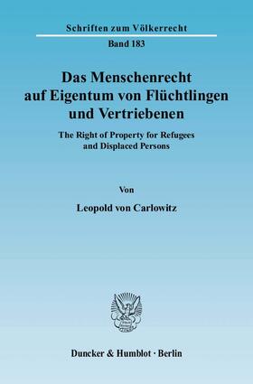 Carlowitz |  Das Menschenrecht auf Eigentum von Flüchtlingen und Vertriebenen | eBook | Sack Fachmedien