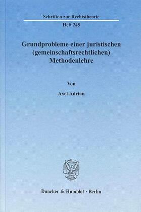 Adrian |  Grundprobleme einer juristischen (gemeinschaftsrechtlichen) Methodenlehre | eBook | Sack Fachmedien