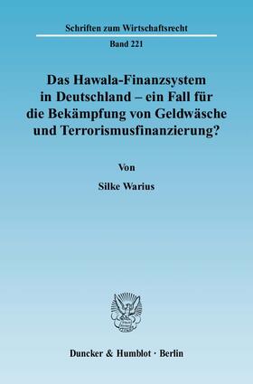 Warius |  Das Hawala-Finanzsystem in Deutschland - ein Fall für die Bekämpfung von Geldwäsche und Terrorismusfinanzierung? | eBook | Sack Fachmedien