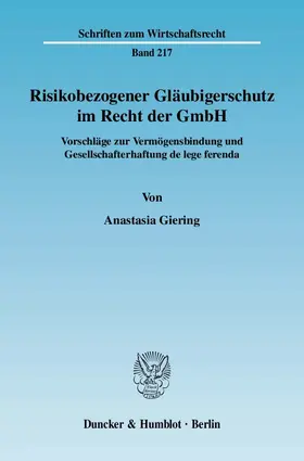 Giering |  Risikobezogener Gläubigerschutz im Recht der GmbH. | eBook | Sack Fachmedien