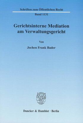 Bader | Gerichtsinterne Mediation am Verwaltungsgericht. | E-Book | sack.de