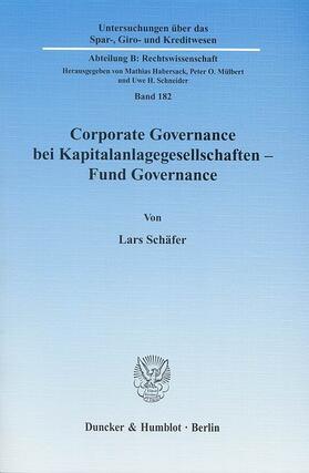 Schäfer |  Corporate Governance bei Kapitalanlagegesellschaften - Fund Governance. | eBook | Sack Fachmedien