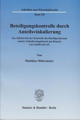 Mittermeier |  Beteiligungskontrolle durch Anteilsvinkulierung | eBook | Sack Fachmedien