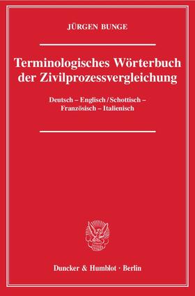 Bunge |  Terminologisches Wörterbuch der Zivilprozessvergleichung | eBook | Sack Fachmedien