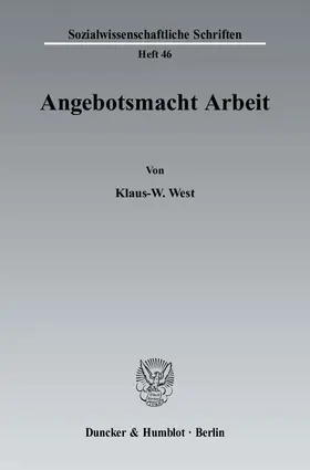 West |  Angebotsmacht Arbeit | eBook | Sack Fachmedien