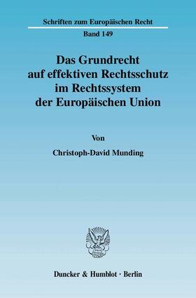 Munding | Das Grundrecht auf effektiven Rechtsschutz im Rechtssystem der Europäischen Union | E-Book | sack.de