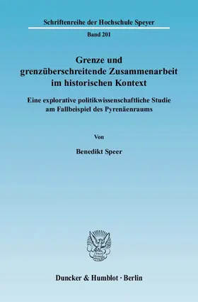 Speer |  Grenze und grenzüberschreitende Zusammenarbeit im historischen Kontext | eBook | Sack Fachmedien