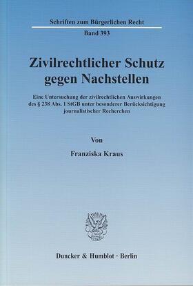 Kraus |  Zivilrechtlicher Schutz gegen Nachstellen | eBook | Sack Fachmedien
