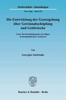 Sotiriadis |  Die Entwicklung der Gesetzgebung über Gewinnabschöpfung und Geldwäsche | eBook | Sack Fachmedien