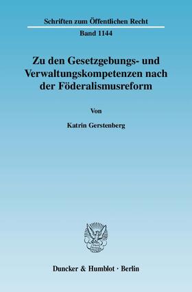 Gerstenberg |  Zu den Gesetzgebungs- und Verwaltungskompetenzen nach der Föderalismusreform | eBook | Sack Fachmedien