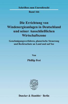 Fest |  Die Errichtung von Windenergieanlagen in Deutschland und seiner Ausschließlichen Wirtschaftszone | eBook | Sack Fachmedien