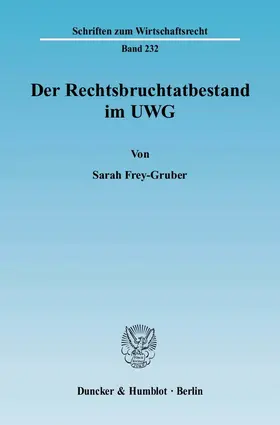 Frey-Gruber |  Der Rechtsbruchtatbestand im UWG | eBook | Sack Fachmedien