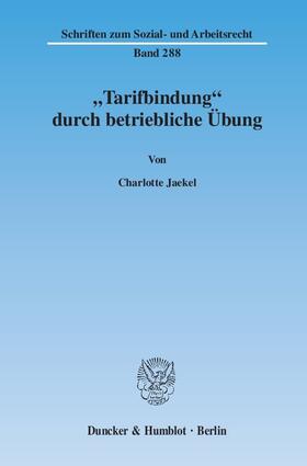 Jaekel | "Tarifbindung" durch betriebliche Übung | E-Book | sack.de