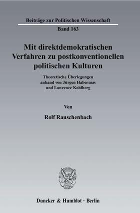 Rauschenbach |  Mit direktdemokratischen Verfahren zu postkonventionellen politischen Kulturen | eBook | Sack Fachmedien