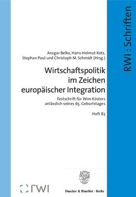 Belke / Schmidt / Kotz | Wirtschaftspolitik im Zeichen europäischer Integration | E-Book | sack.de