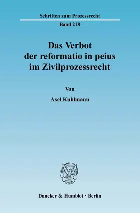 Kuhlmann |  Das Verbot der reformatio in peius im Zivilprozessrecht | eBook | Sack Fachmedien