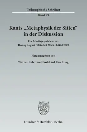 Euler / Tuschling |  Kants "Metaphysik der Sitten" in der Diskussion. | eBook | Sack Fachmedien