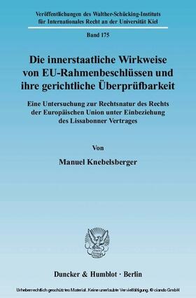 Knebelsberger |  Die innerstaatliche Wirkweise von EU-Rahmenbeschlüssen und ihre gerichtliche Überprüfbarkeit | eBook | Sack Fachmedien