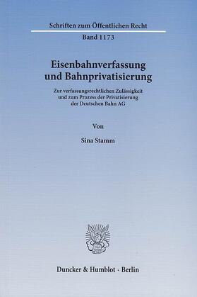 Stamm |  Eisenbahnverfassung und Bahnprivatisierung | eBook | Sack Fachmedien