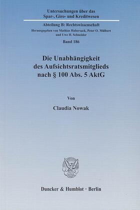 Nowak |  Die Unabhängigkeit des Aufsichtsratsmitglieds nach § 100 Abs. 5 AktG | eBook | Sack Fachmedien