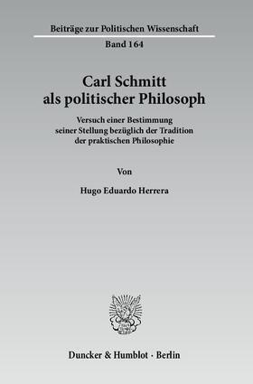 Herrera |  Carl Schmitt als politischer Philosoph | eBook | Sack Fachmedien
