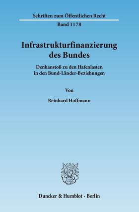Hoffmann |  Infrastrukturfinanzierung des Bundes | eBook | Sack Fachmedien
