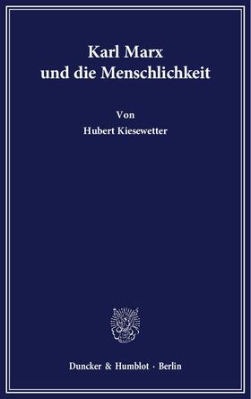 Kiesewetter |  Karl Marx und die Menschlichkeit | eBook | Sack Fachmedien