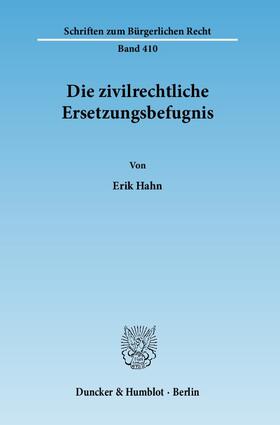 Hahn |  Die zivilrechtliche Ersetzungsbefugnis | eBook | Sack Fachmedien