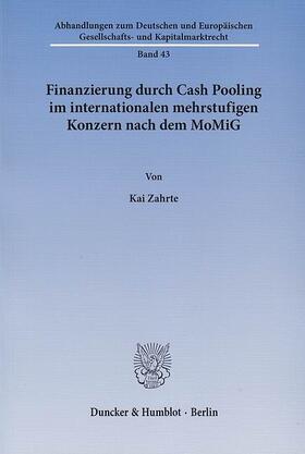Zahrte |  Finanzierung durch Cash Pooling im internationalen mehrstufigen Konzern nach dem MoMiG | eBook | Sack Fachmedien