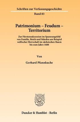 Pfannkuche |  Patrimonium - Feudum - Territorium | eBook | Sack Fachmedien