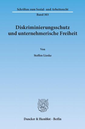 Lieske |  Diskriminierungsschutz und unternehmerische Freiheit | eBook | Sack Fachmedien