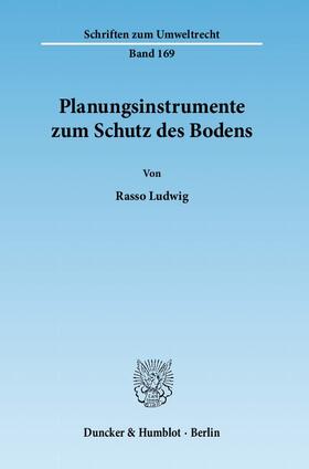 Ludwig |  Planungsinstrumente zum Schutz des Bodens | eBook | Sack Fachmedien