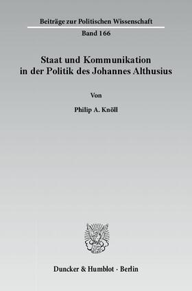 Knöll |  Staat und Kommunikation in der Politik des Johannes Althusius | eBook | Sack Fachmedien