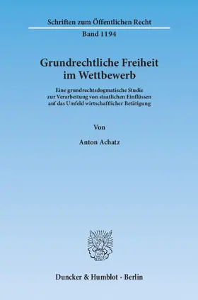 Achatz |  Grundrechtliche Freiheit im Wettbewerb | eBook | Sack Fachmedien