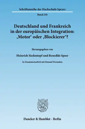 Siedentopf / Speer / Dorandeu | Deutschland und Frankreich in der europäischen Integration: 'Motor' oder 'Blockierer'? / L'Allemagne et la France dans l'intégration européenne: 'moteur' ou 'frein'? | E-Book | sack.de