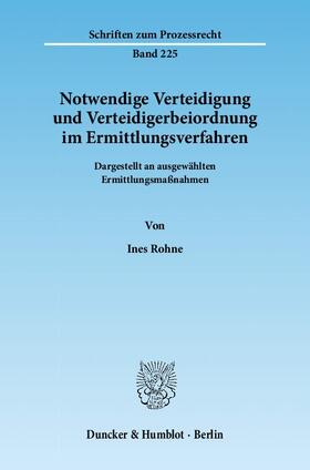 Rohne |  Notwendige Verteidigung und Verteidigerbeiordnung im Ermittlungsverfahren | eBook | Sack Fachmedien