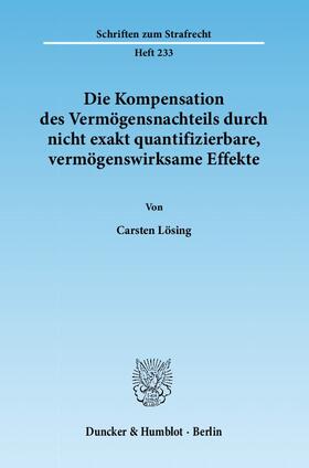 Lösing |  Die Kompensation des Vermögensnachteils durch nicht exakt quantifizierbare, vermögenswirksame Effekte | eBook | Sack Fachmedien