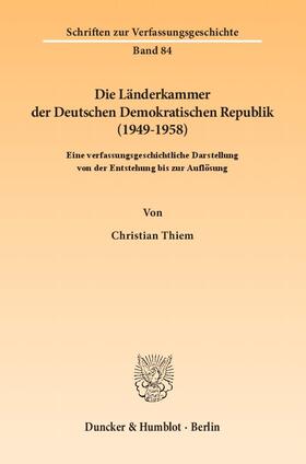 Thiem |  Die Länderkammer der Deutschen Demokratischen Republik (1949-1958) | eBook | Sack Fachmedien