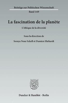 Nour Sckell / Ehrhardt |  La fascination de la planète | eBook | Sack Fachmedien