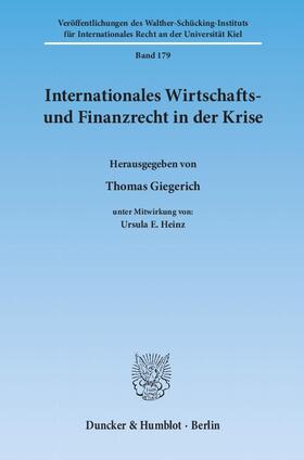 Giegerich |  Internationales Wirtschafts- und Finanzrecht in der Krise | eBook | Sack Fachmedien