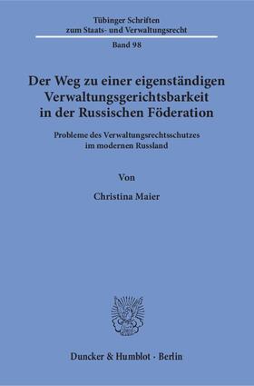 Maier |  Der Weg zu einer eigenständigen Verwaltungsgerichtsbarkeit in der Russischen Föderation | eBook | Sack Fachmedien