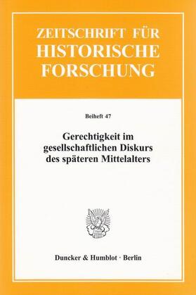 Schulte / Rothmann / Annas |  Gerechtigkeit im gesellschaftlichen Diskurs des späteren Mittelalters | eBook | Sack Fachmedien
