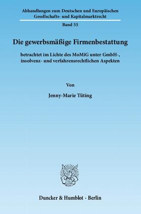 Tüting |  Die gewerbsmäßige Firmenbestattung | eBook | Sack Fachmedien