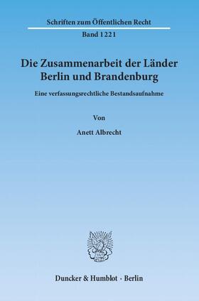 Albrecht |  Die Zusammenarbeit der Länder Berlin und Brandenburg | eBook | Sack Fachmedien