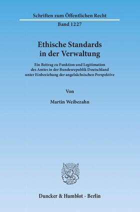 Weibezahn |  Ethische Standards in der Verwaltung | eBook | Sack Fachmedien