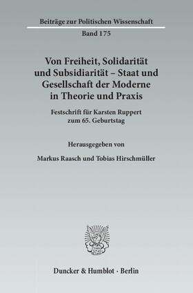 Raasch / Hirschmüller |  Von Freiheit, Solidarität und Subsidiarität – Staat und Gesellschaft der Moderne in Theorie und Praxis | eBook | Sack Fachmedien